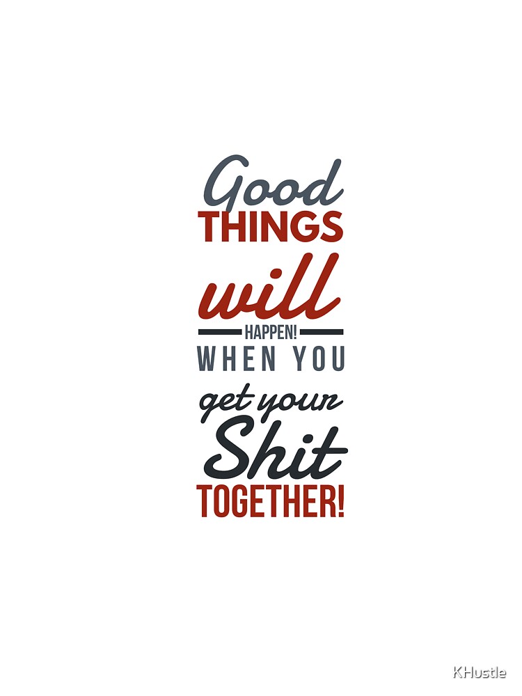 Good things by KHustle