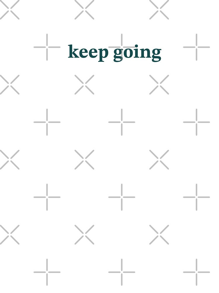 motivational quote keep going by ArtBySymone