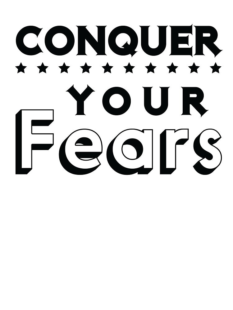 Daily Motivation Conquer Your Fears by monica1059