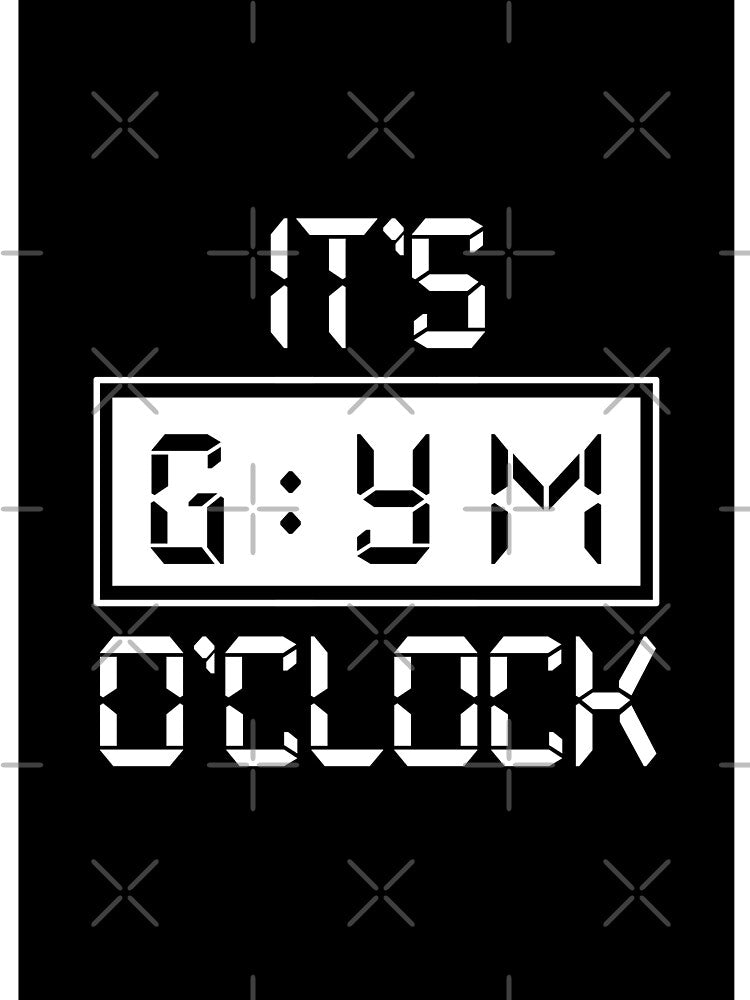 It's Gym O'Clock by Dondonmart