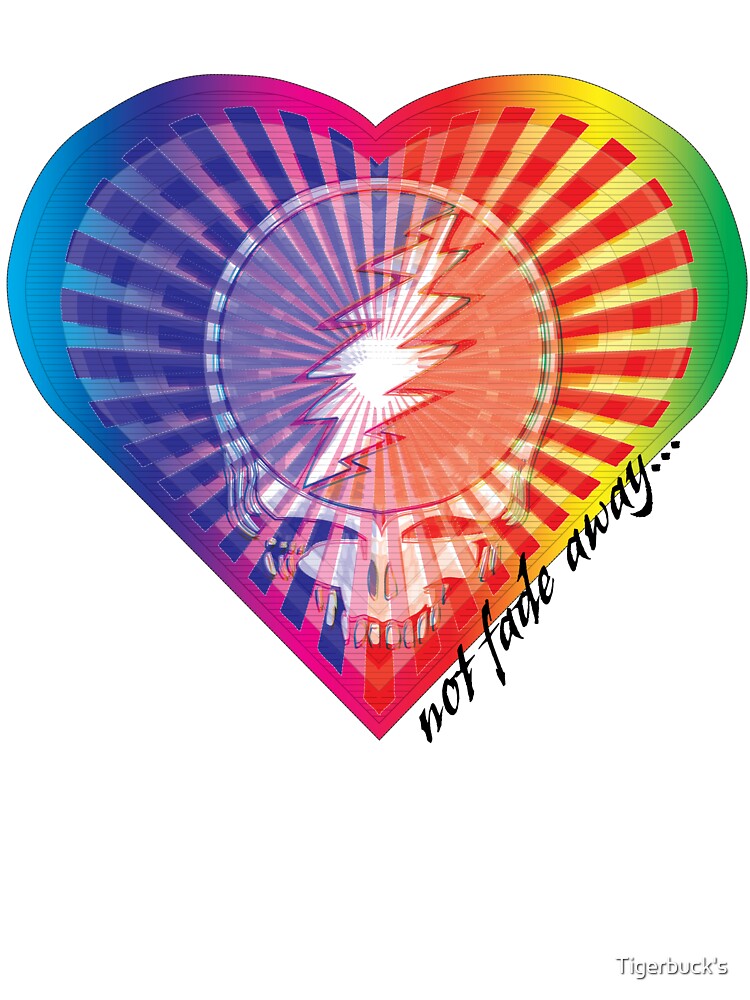 Not Fade Away by Tigerbuck's