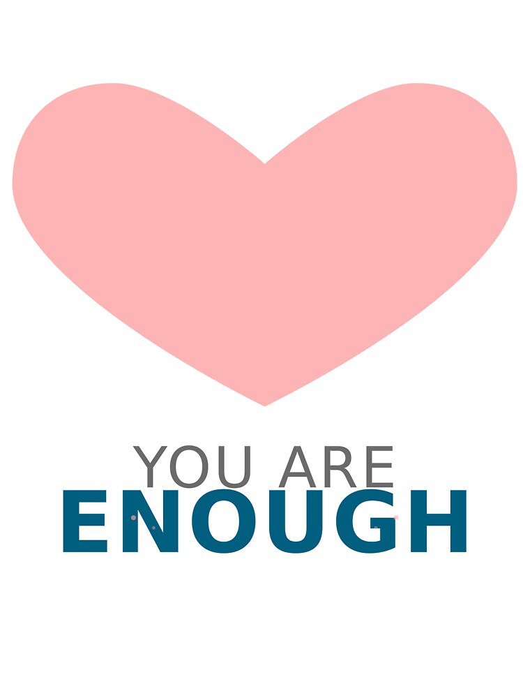 You Are Enough Mental Health Positive Affirmation by markify