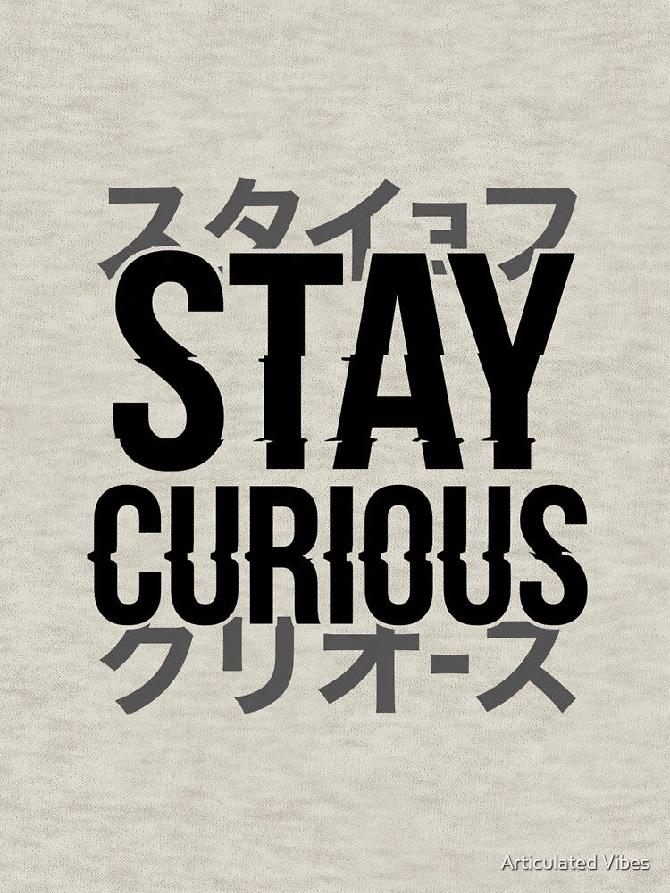 Stay Curious Japanese Katakana Typography Design by Articulated Vibes