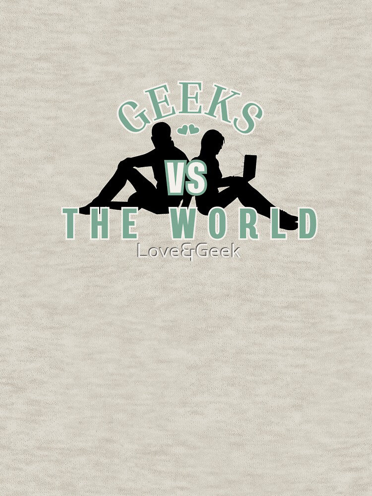 Geeks vs The World — Design Couple Geek by Love&Geek