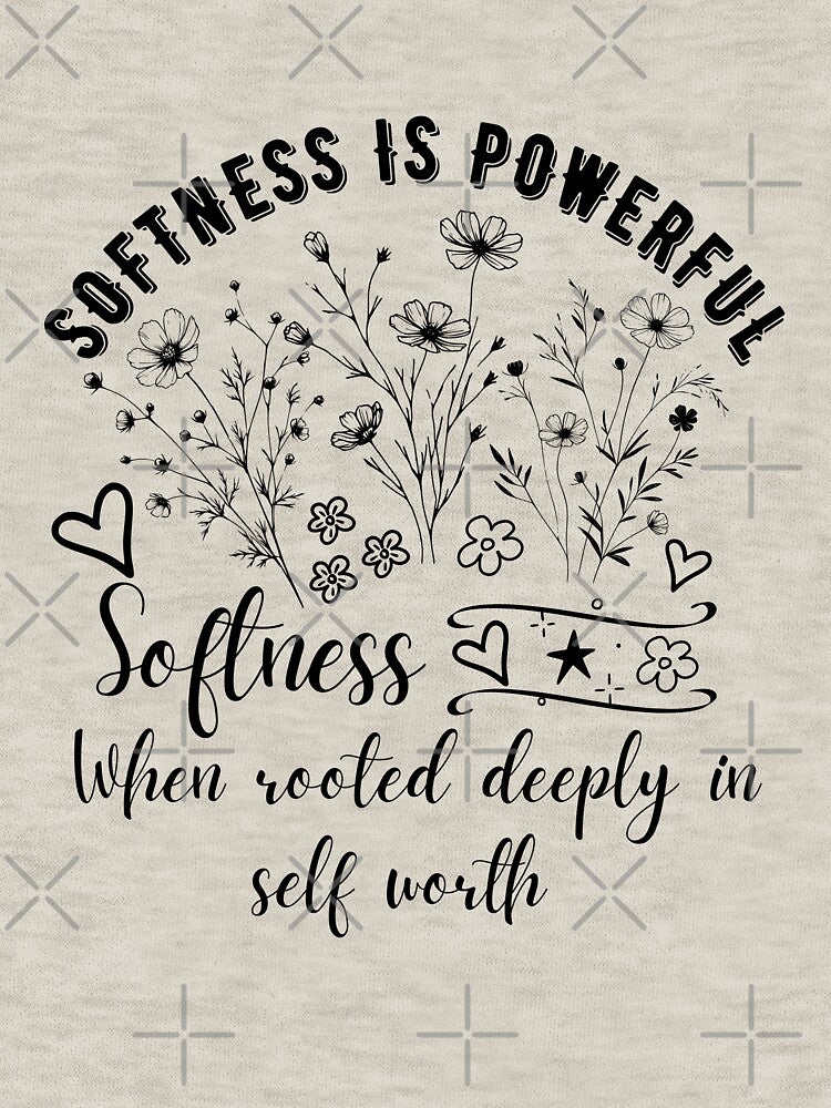 Softness is Powerful – Self Love Floral Typography Design by NuvoraNest