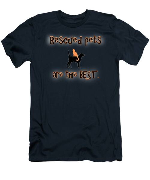 Rescued Pets Are The Best T-Shirt