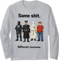 Same Thing Different Costume Design Funny Minimalist Long Sleeve T-Shirt