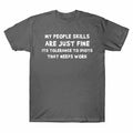 Sarcastic Funny Gift Mens Skills T Joke Shirt People Humor Sarcasm Gift Tee