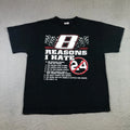 Nascar 8 Reasons I Hate 24 T shirt mens L Black y2k