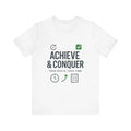 Achieve And Conquer Motivational T-Shirt, Unisex T-Shirt, Inspirational T-Shirt