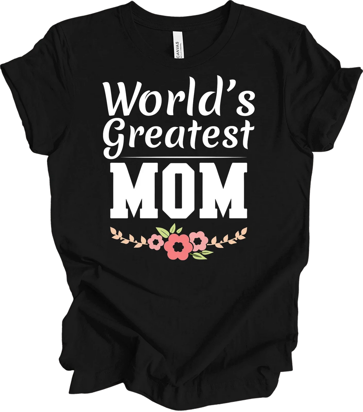 World's Greatest Mom Shirt Floral Design Mother's Day Gift for Women Best Mom Te