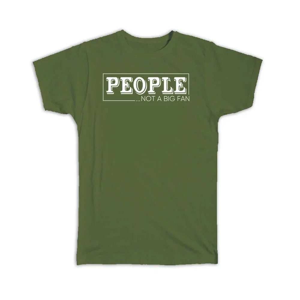 Gift T-Shirt : People Not A Big Fan For Introvert Introverts Funny Sarcastic