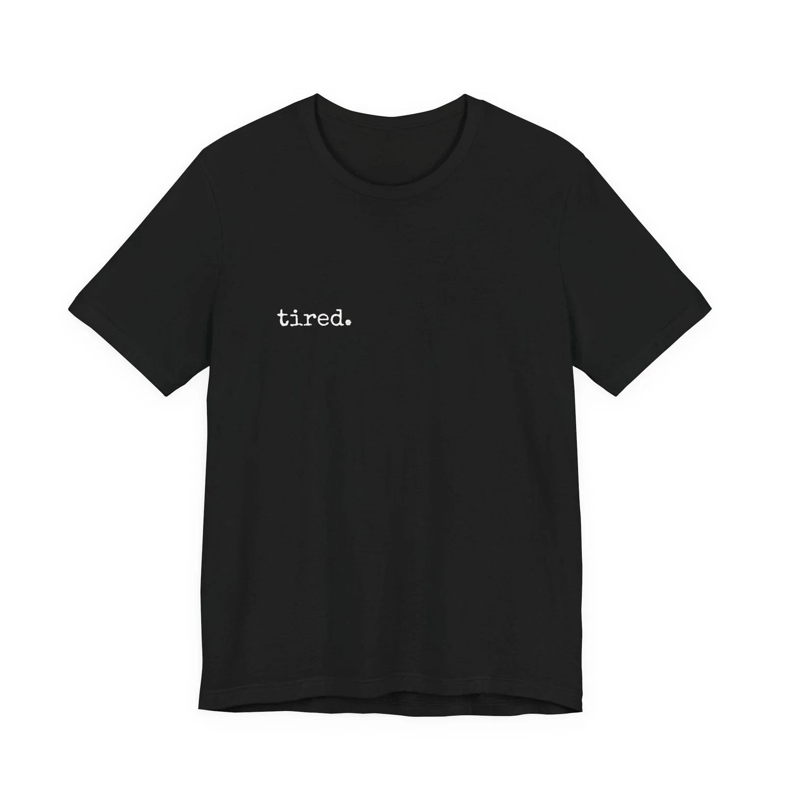 tired. Tee | Black Graphic Shirt