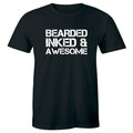 Bearded Inked and Awesome Crew Neck T-Shirt for Men Tattoo Lover Tee