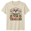 Boo Im Your Teacher Unisex T-Shirt Halloween Gift For Him And Her