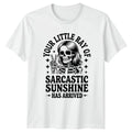 Your Little Ray Of Sarcastic T-Shirt Skeleton Humor Sarcasm