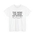 Beer Drinking T-Shirt | Beer Shirt | The Wine, the Beer, the Whiskey, they Alway