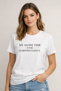 Funny Introvert Shirt – My Alone Time Is for Everyone’s Safety