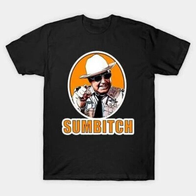 You 'Sumbitch Jackie Gleason Smokey And The Bandit Buford T. Justice T-Shirt