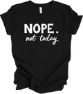 Nope Not Today Bold Typography Design – Funny Minimalist Statement Gif... T-shir
