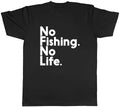 No Fishing No Life Mens Unisex T-Shirt Tee