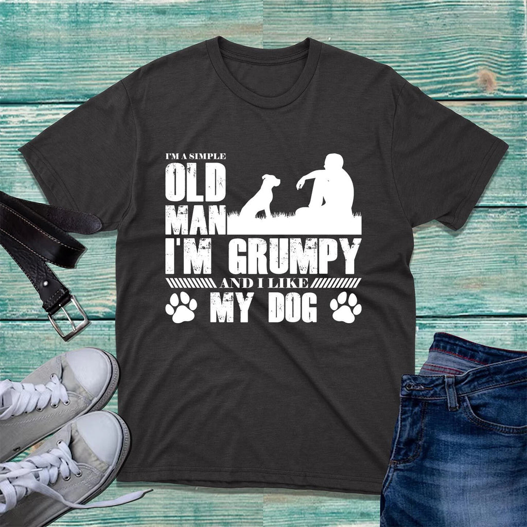 I'm A Simple Old Man I'm Grumpy And I Like Dogs T-Shirt Fathers Day Gift Tee Top