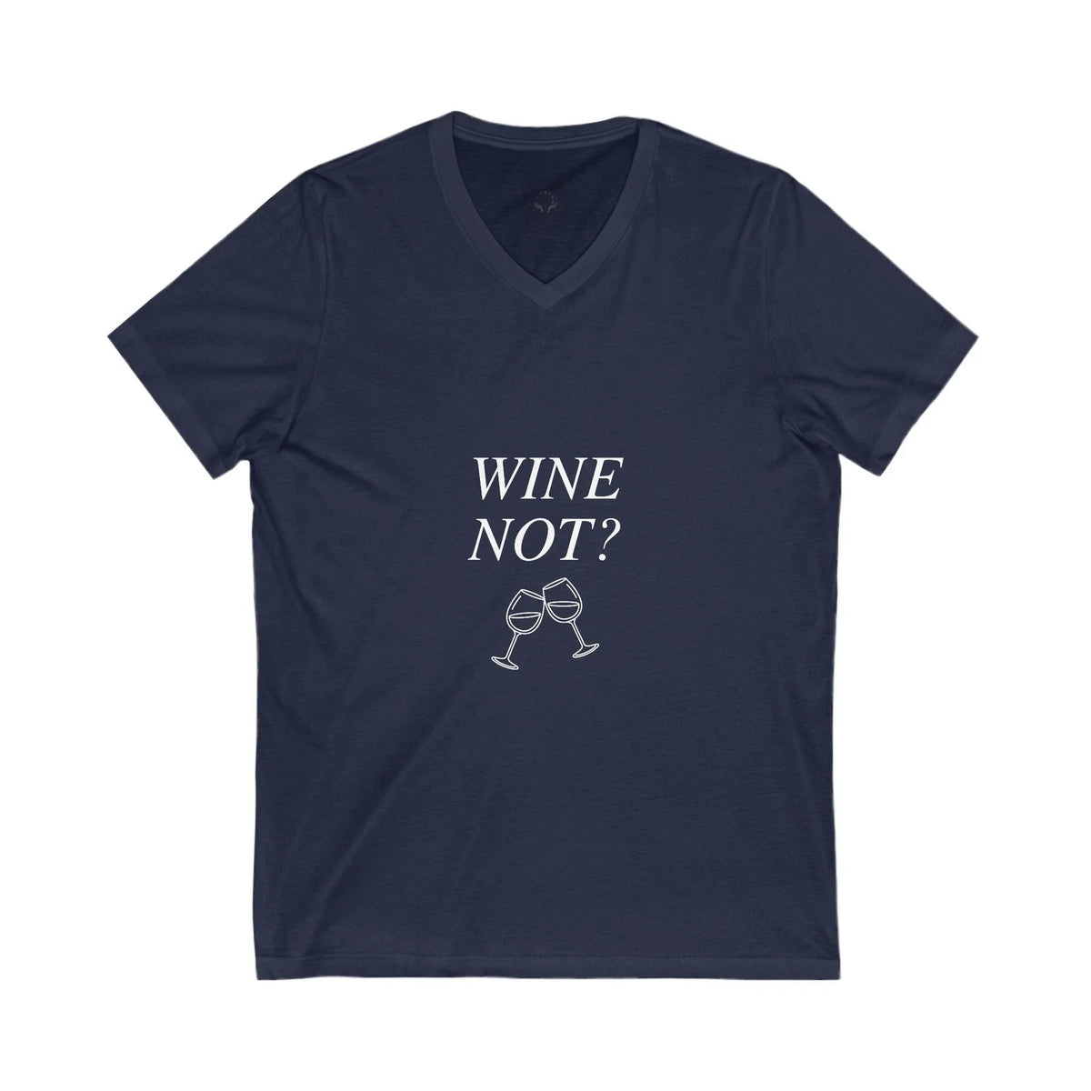 Wine Not? V-Neck Tee for Wine Lovers, Funny Gift, Casual Wear, Summer Fashion,