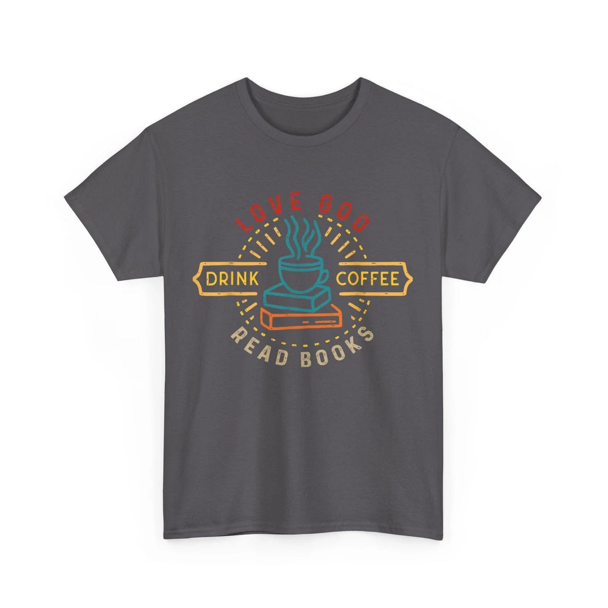 Love God Drink Coffee Read Books Lovers Women Men Vintage Shirt