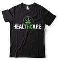Healthcare cannabis Marijuana Weed T-shirt Smoker Tee Shirt humor Tee