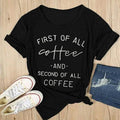 First Of All Coffee Tee