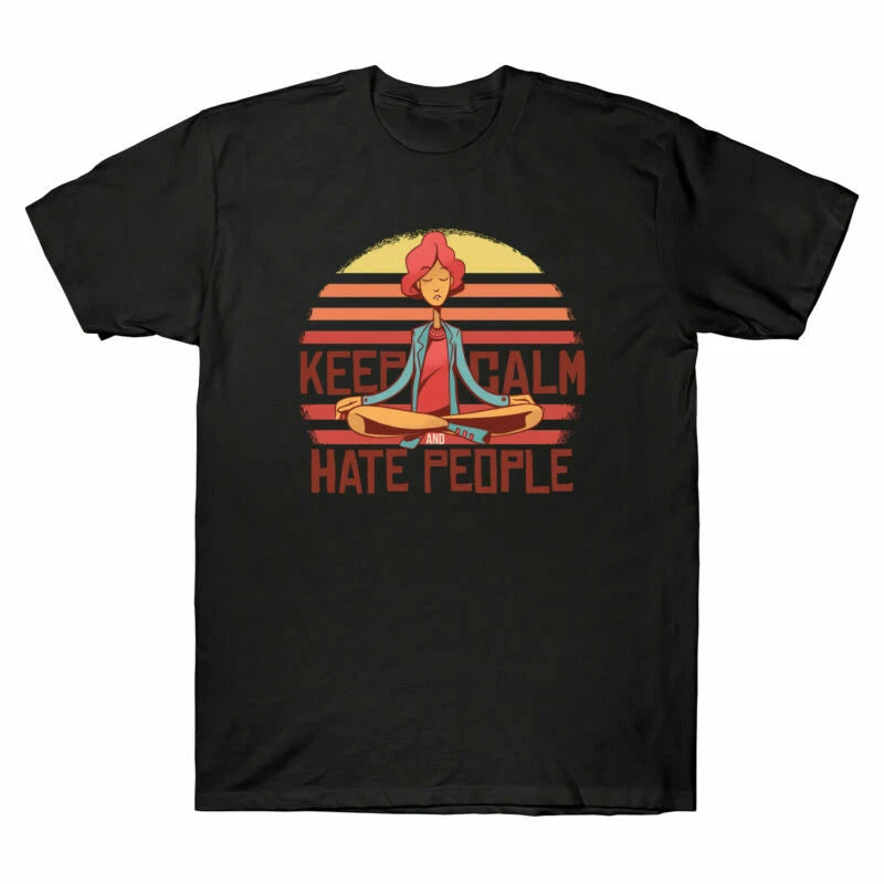Keep Cotton T-Shirt Funny And Men's Gift Ironic Calm Hate Tee Cool People