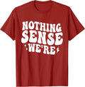 Nothing Sense We're Apart Funny Matching Couple Gift Unisex T-Shirt