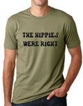 The Hippies Were Right Funny T Shirt Love and Peace Hippy Tee