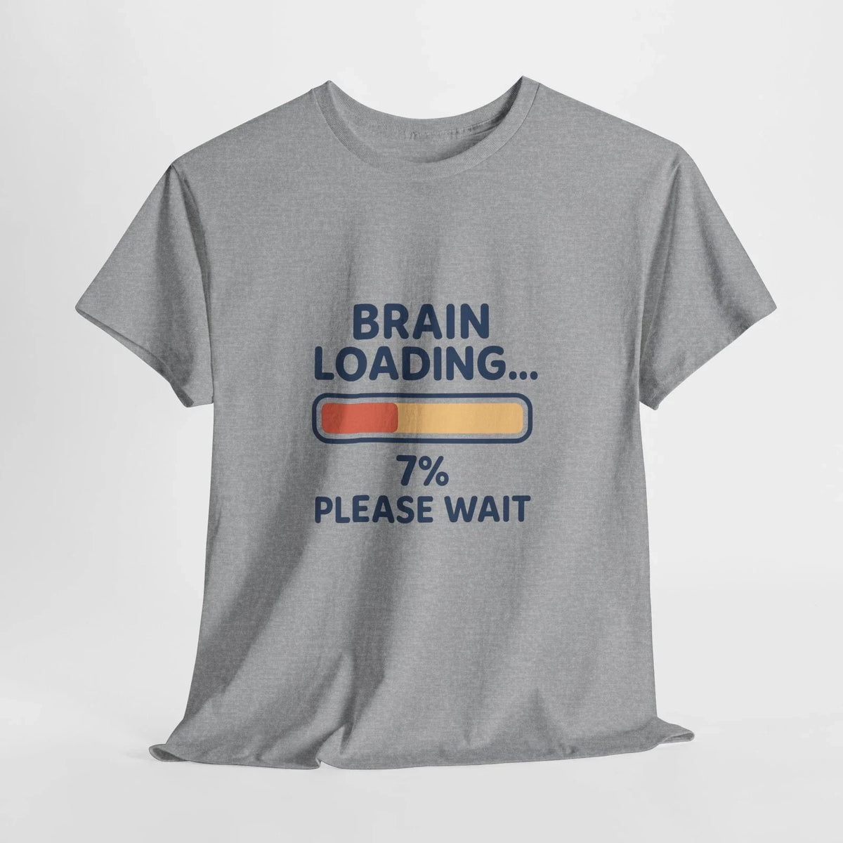 Brain Loading 7% Please Wait T-Shirt | Funny Loading Bar Tee