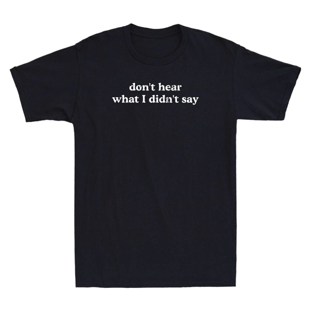 Dont Hear What I Didnt Say Funny Minimalist Autism Awareness Quote Men's T-Shirt