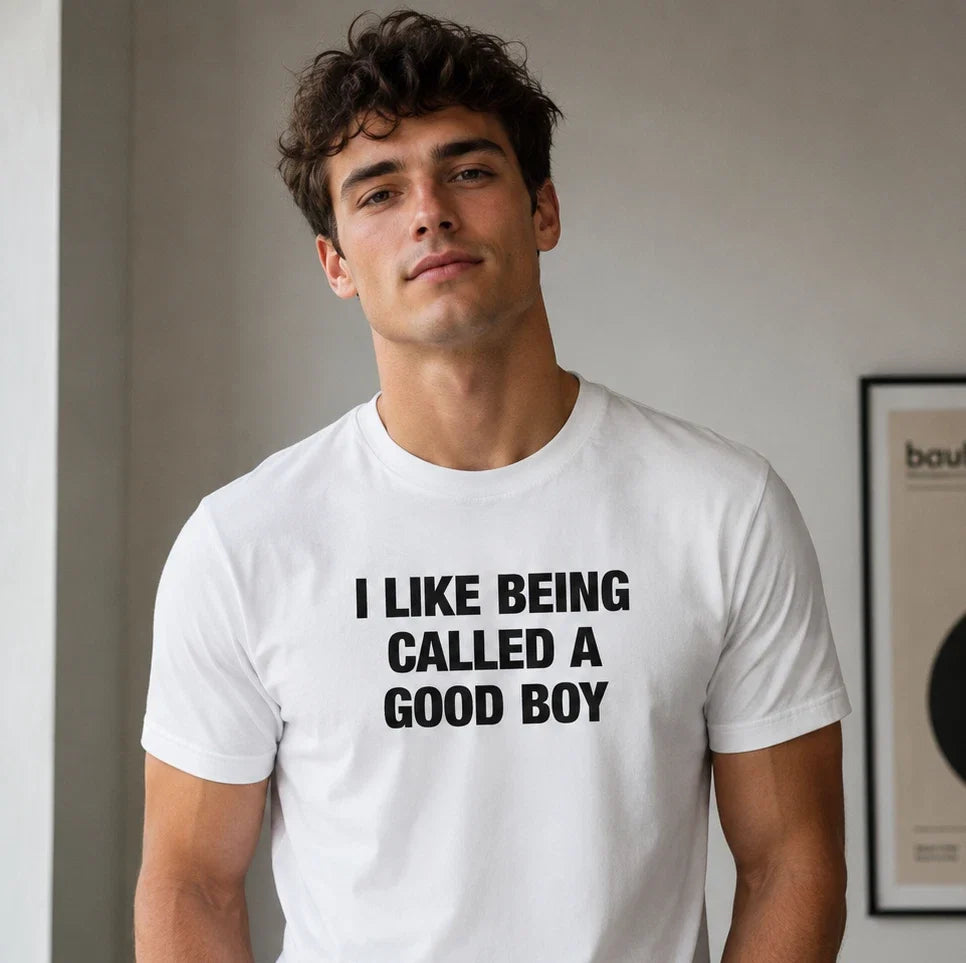 I Like Being Called A Good Boy T-Shirt Mens Womens White Joke Gift Casual Cotton