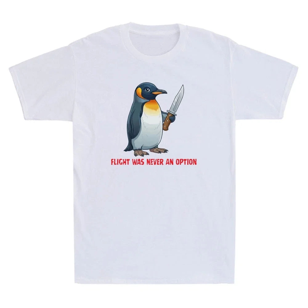 Flight Was Never An Option Funny Penguin Graphic Sarcastic Quote Men's T-Shirt