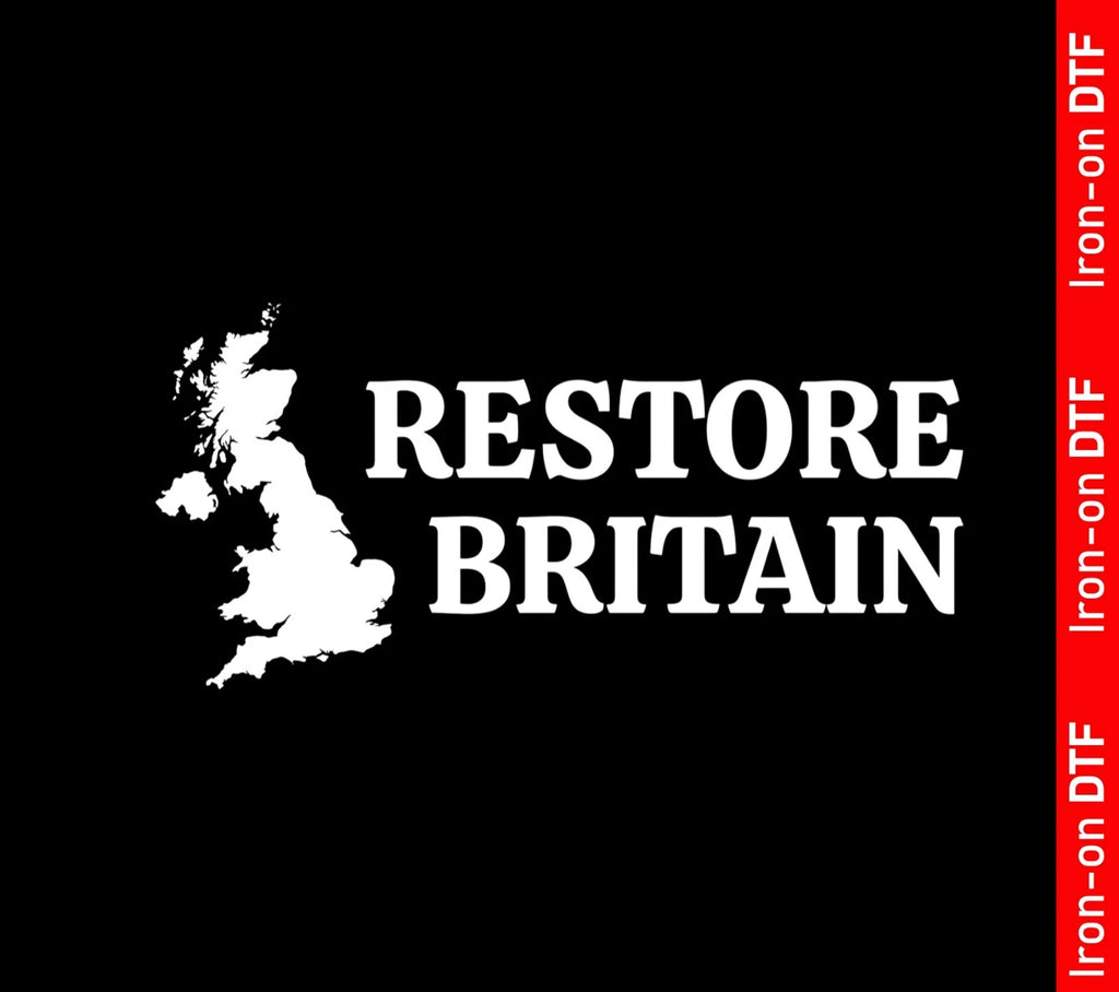 Restore Britain Rupert Lowe Politics Reform UK Patriot DTF Iron On Heat Transfer