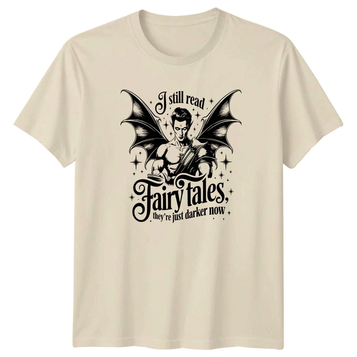 I Still Read Fairy Tales T-Shirt Dark Romance Book Lover