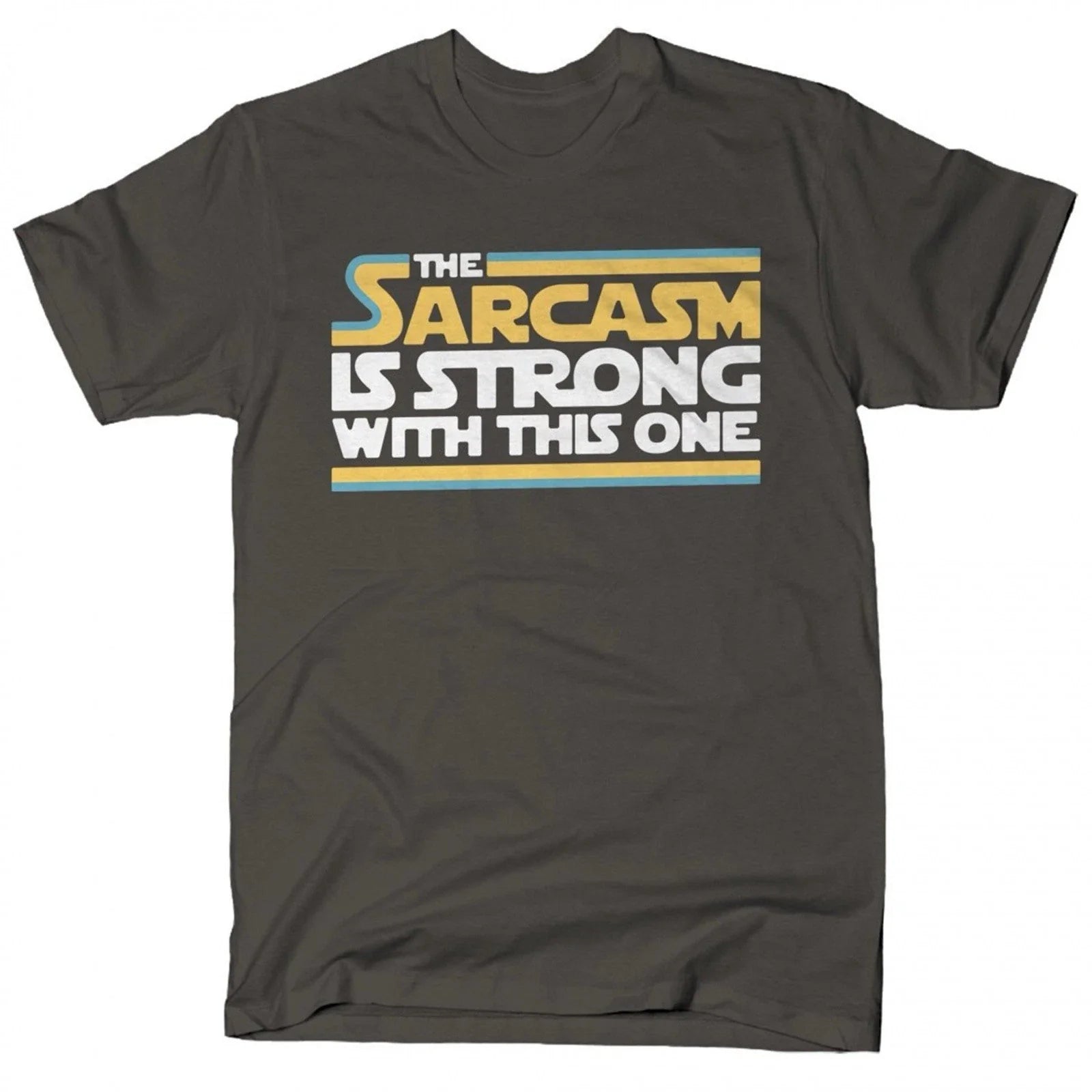 Funny Humor Shirt The Sarcasm Is Strong With This One T-Shirt Sassy Attitude