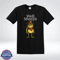 Well Sheeyit Funny Frog Cowboy Meme Western Humor T-Shirt