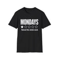 Mondays Ruined the Whole Week T-Shirt | Funny Sarcastic Graphic Tee