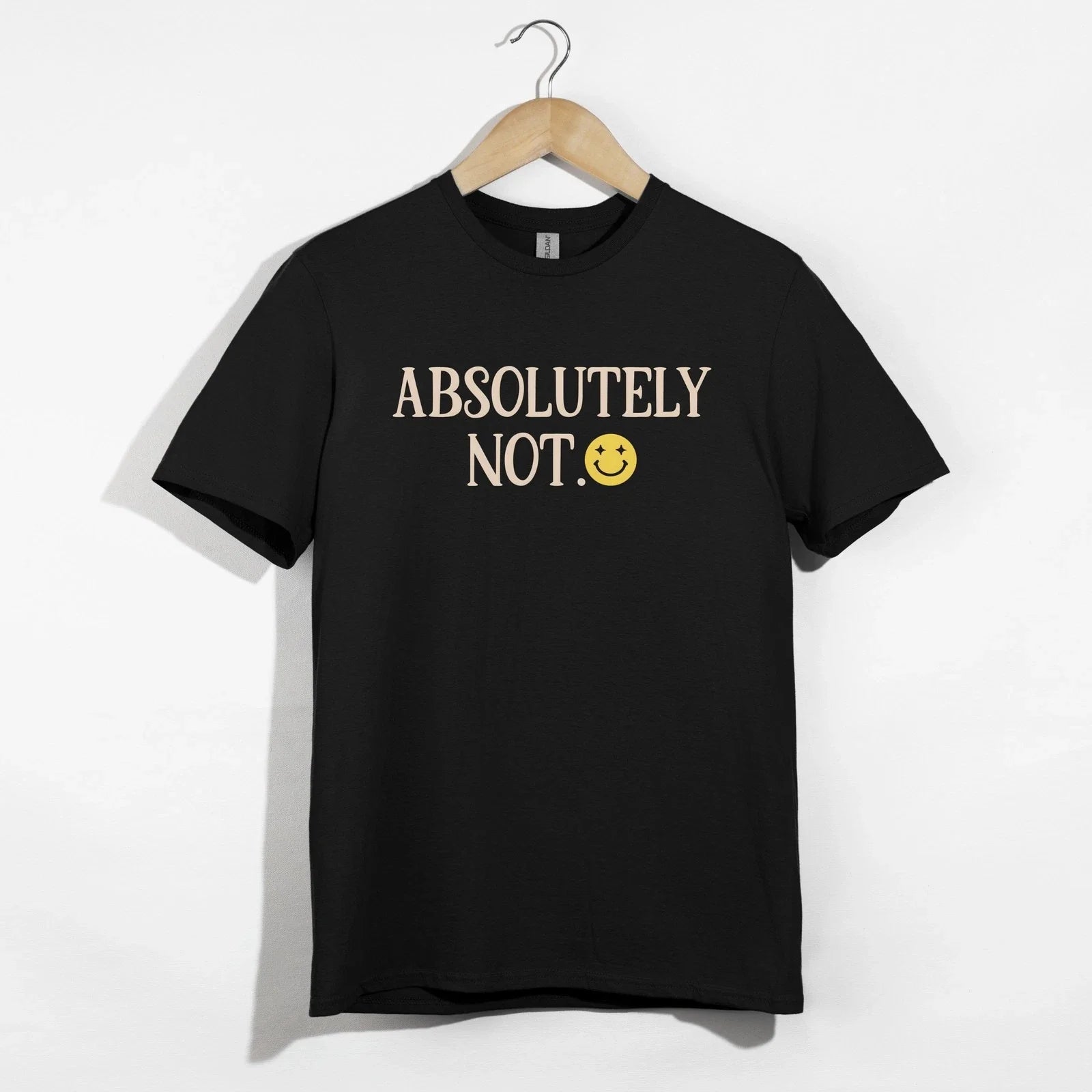 Absolutely Not Shirt, Funny Sarcastic Smiley Face Tee T-Shirt Gift