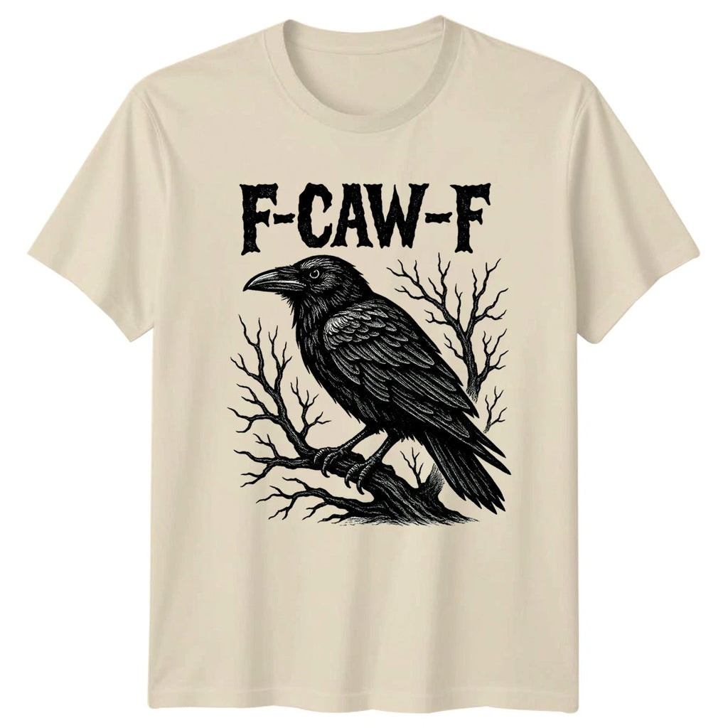F-Caw-F Raven Gothic Birds Nature Mens Womens Graphic Tee Unisex Top