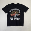 Jesus Disappointments All Of You Sarcastic Graphic T-Shirt Black Mens Size M