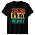 Mens Best Daddy Ever Funny Fathers Day T-Shirt Tee Best Dad Ever Papa Life #FD