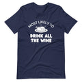 Drink All the Wine Thanksgiving Funny Humor Unisex T-shirt S,M,L,XL,2X,3X,4X