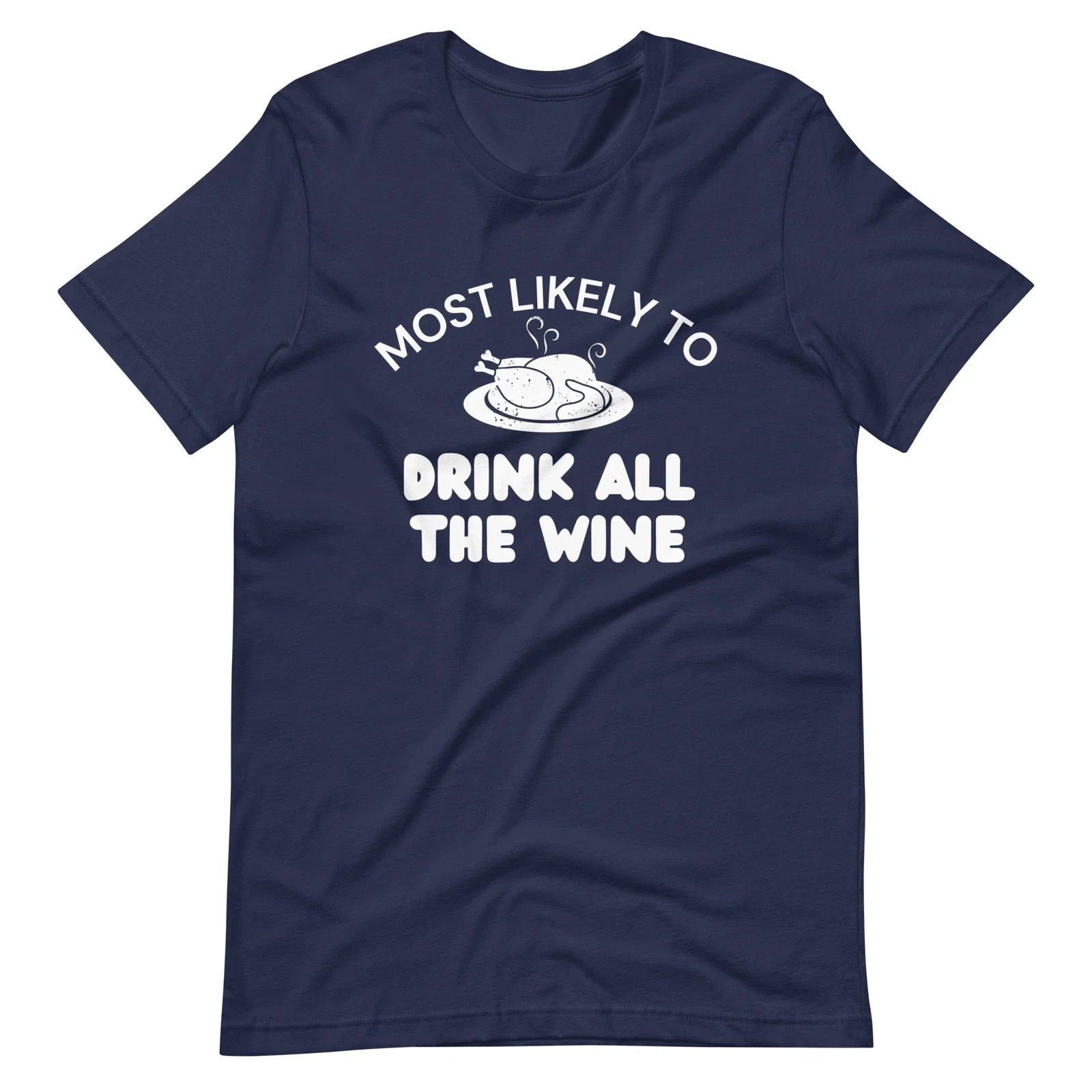 Drink All the Wine Thanksgiving Funny Humor Unisex T-shirt S,M,L,XL,2X,3X,4X