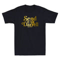 Send it to Darrell Funny Quote Saying Gifts Novelty Men's Short Sleeve T-Shirt