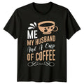 Me My Husband And A Womens T-Shirt Marriage Coffee Birthday Gift For Her